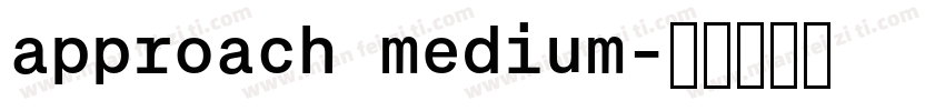 approach medium字体转换